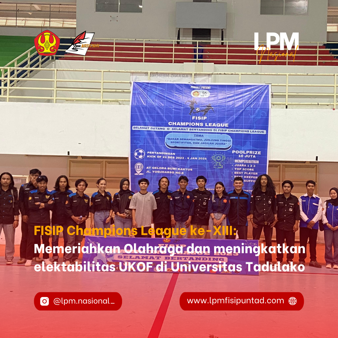 FISIP Champions League Ke-XIII: Memeriahkan Olahraga Dan Meningkatkan Elektabilitas UKOF Di Universitas Tadulako