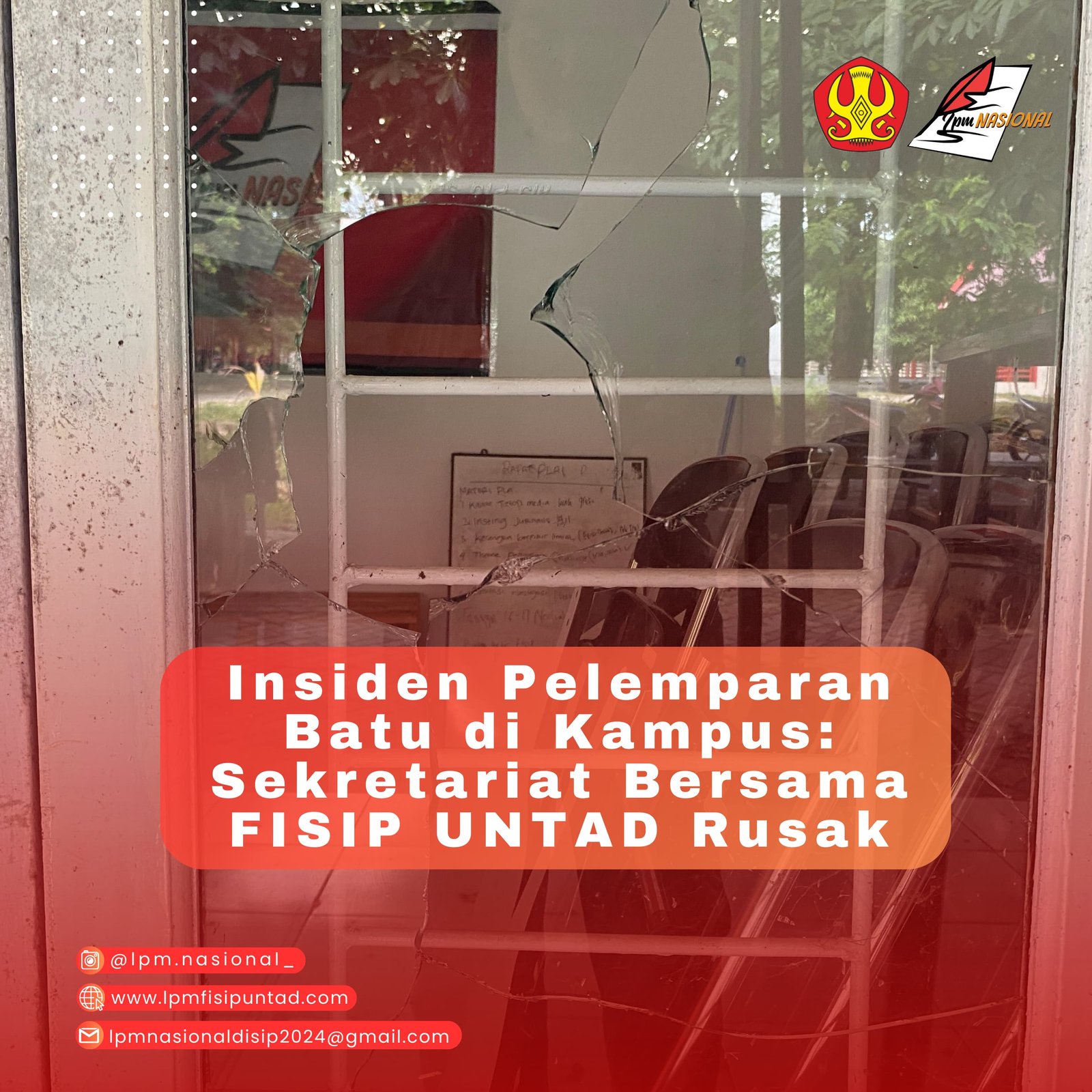 INSIDEN PELEMPARAN BATU DI KAMPUS: SEKRETARIAT BERSAMA FISIP UNTAD RUSAK