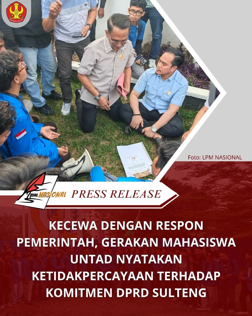 KECEWA DENGAN RESPON PEMERINTAH, GERAKAN MAHASISWA UNTAD NYATAKAN KETIDAKPERCAYAAN TERHADAP KOMITMEN DPRD SULTENG