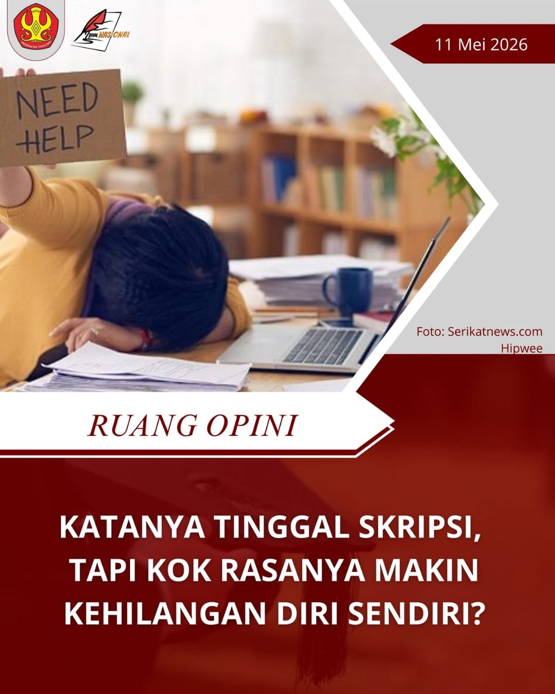 Katanya Tinggal Skripsi, Tapi Kok Rasanya Makin Kehilangan Diri Sendiri?