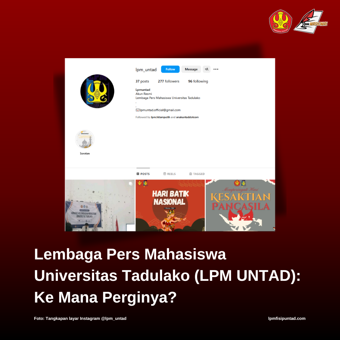 LEMBAGA PERS MAHASISWA UNIVERSITAS TADULAKO (LPM UNTAD): KE MANA PERGINYA?