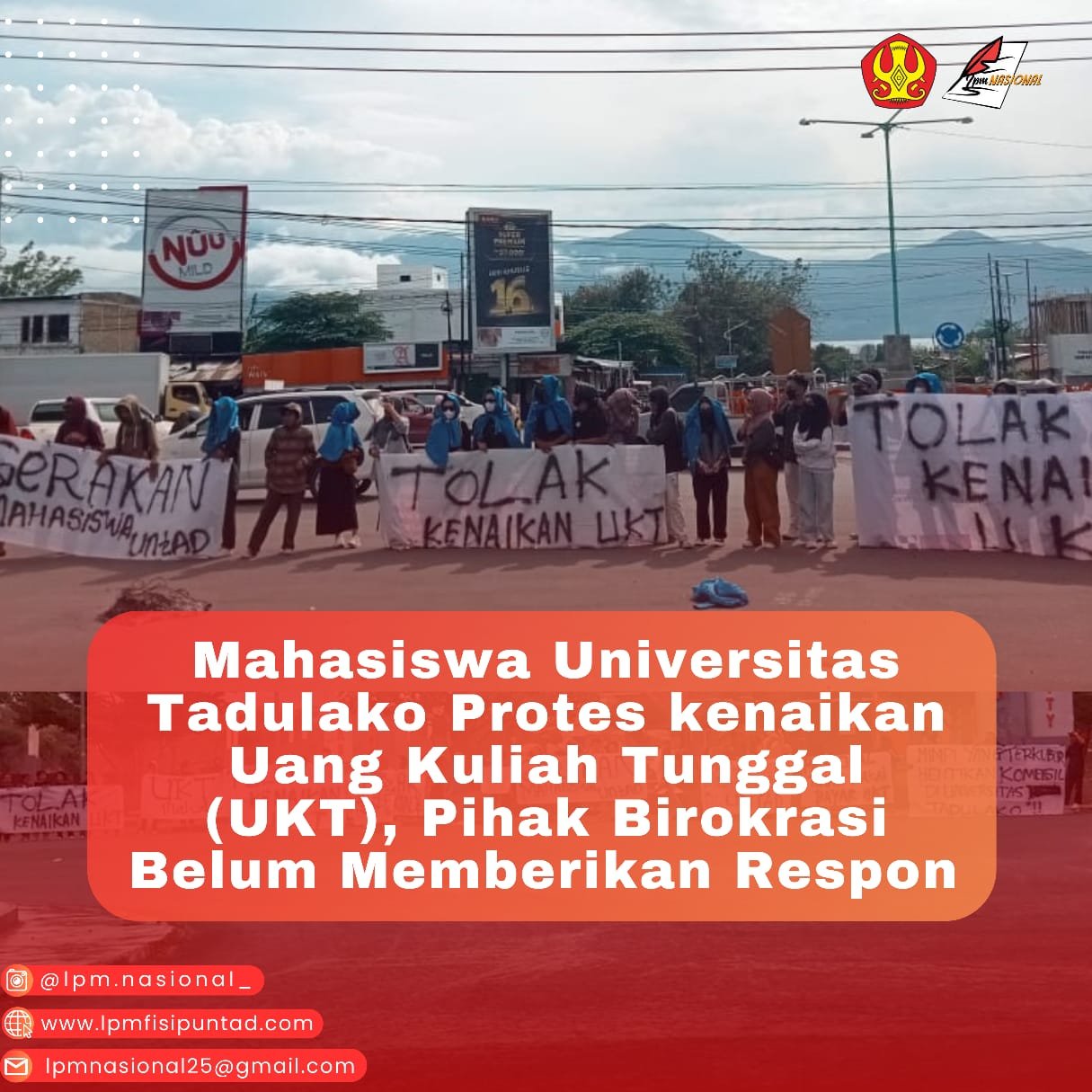 MAHASISWA UNIVERSITAS TADULAKO PROTES KENAIKAN UANG KULIAH TUNGGAL (UKT), PIHAK BIROKRASI BELUM MEMBERIKAN RESPON 