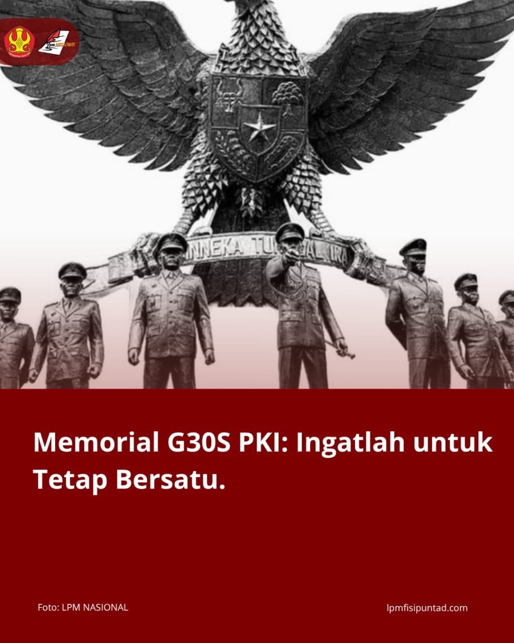 Memorial G30S PKI: Ingatlah Untuk Tetap Bersatu