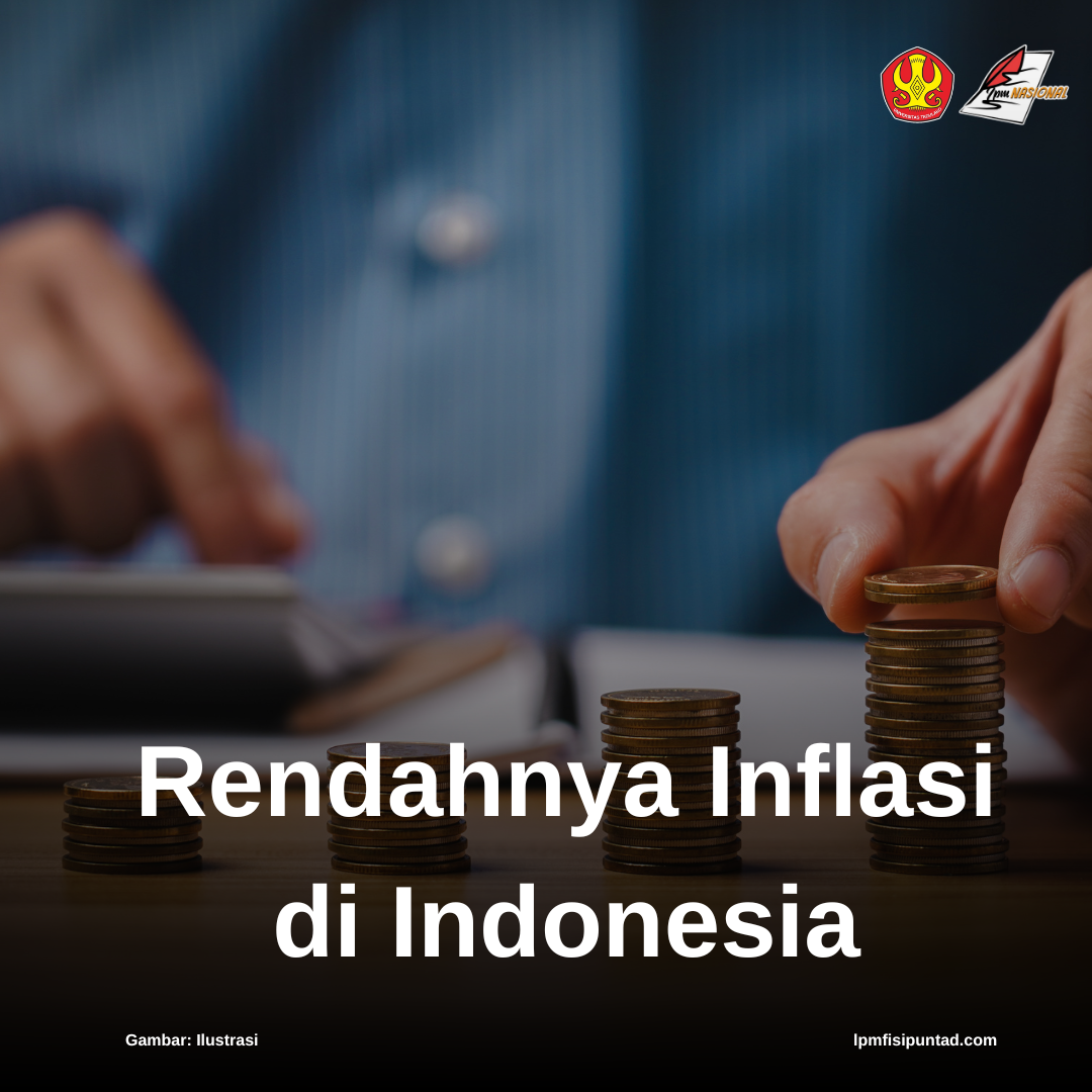 RENDAHNYA INFLASI DI INDONESIA: APA YANG PERLU DIWASPADAI?