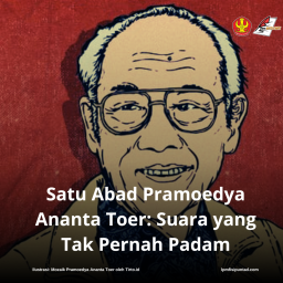 SATU ABAD PRAMOEDYA ANANTA TOER: SUARA YANG TAK PERNAH PADAM